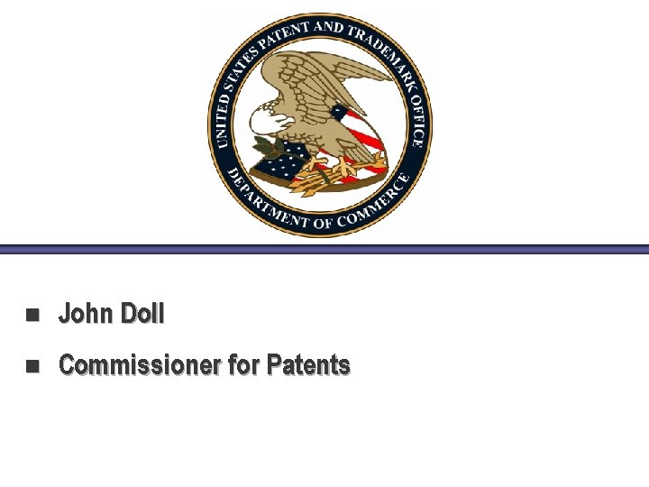 n John Doll n Commissioner for Patents 