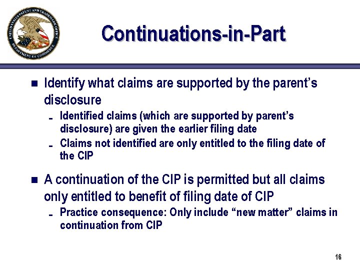 Continuations-in-Part n Identify what claims are supported by the parent’s disclosure É É n