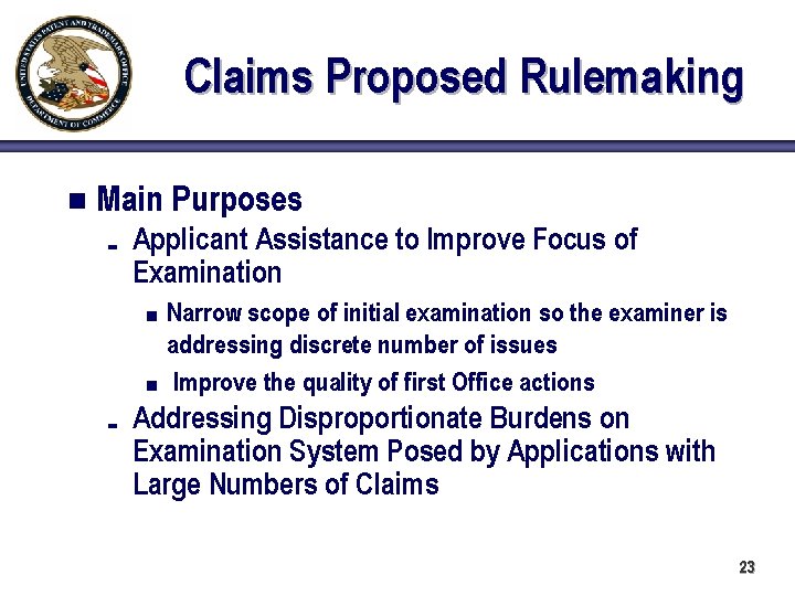 Claims Proposed Rulemaking n Main Purposes É Applicant Assistance to Improve Focus of Examination