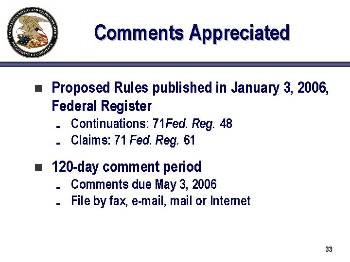 Comments Appreciated n Proposed Rules published in January 3, 2006, Federal Register É É