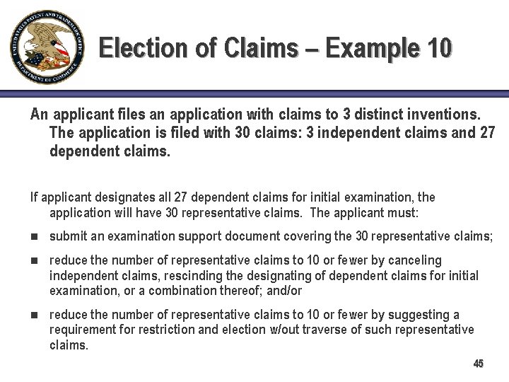 Election of Claims – Example 10 An applicant files an application with claims to