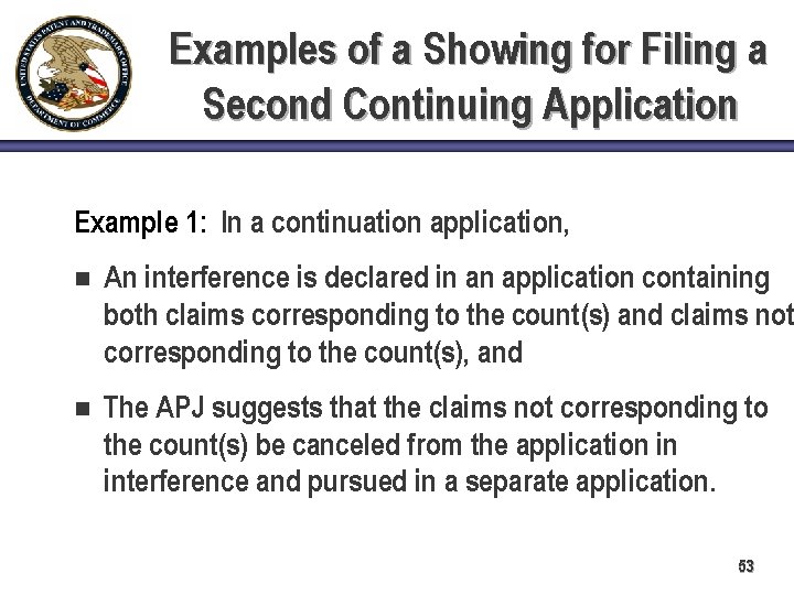 Examples of a Showing for Filing a Second Continuing Application Example 1: In a