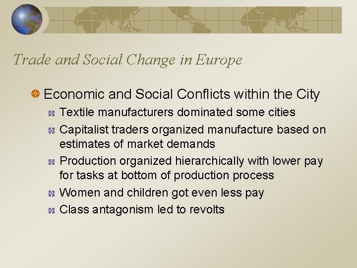 Trade and Social Change in Europe Economic and Social Conflicts within the City Textile