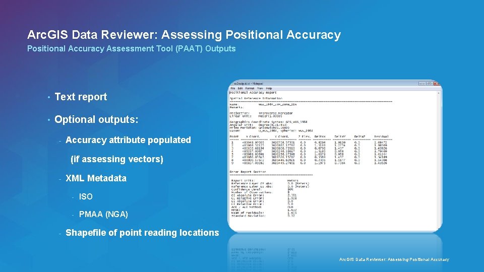 Arc. GIS Data Reviewer: Assessing Positional Accuracy Assessment Tool (PAAT) Outputs • Text report