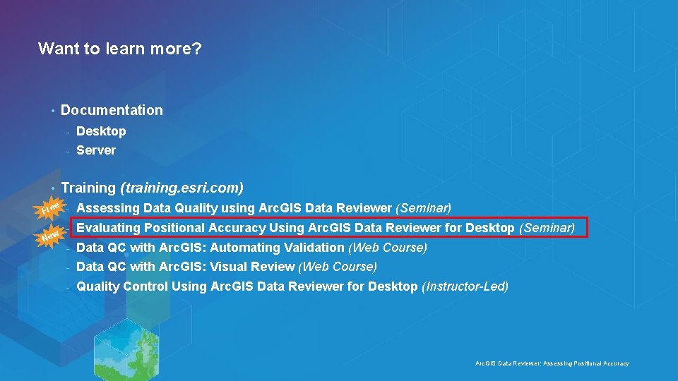 Want to learn more? • • e Fre w Ne Documentation - Desktop -