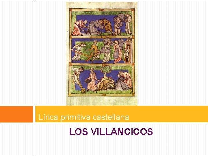 Lírica primitiva castellana LOS VILLANCICOS 