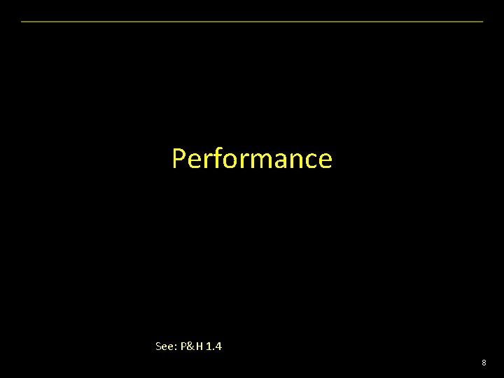 Performance See: P&H 1. 4 8 