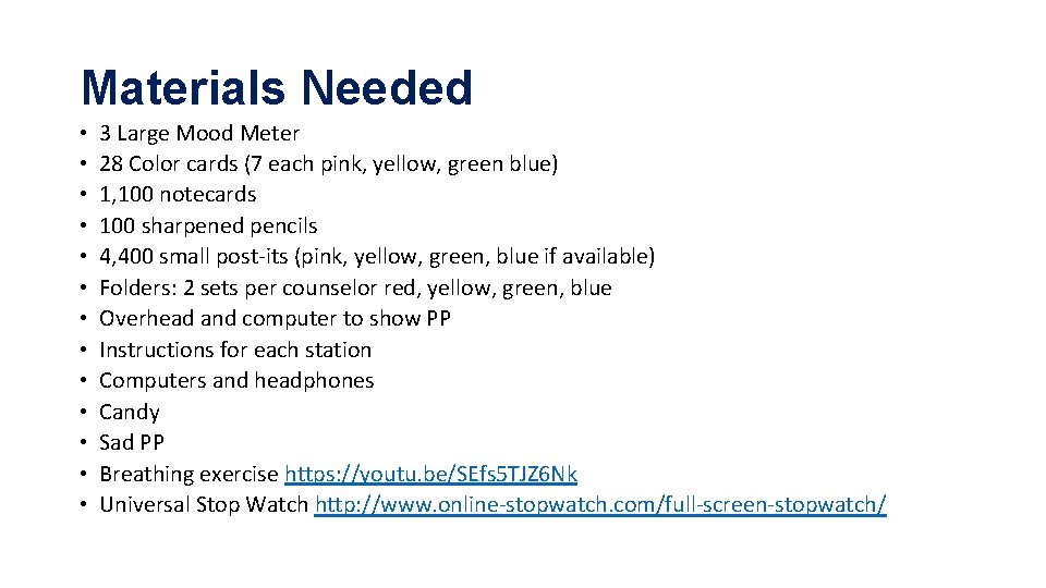 Materials Needed • • • • 3 Large Mood Meter 28 Color cards (7