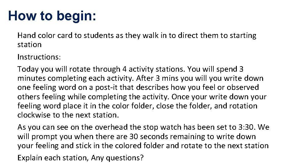 How to begin: Hand color card to students as they walk in to direct