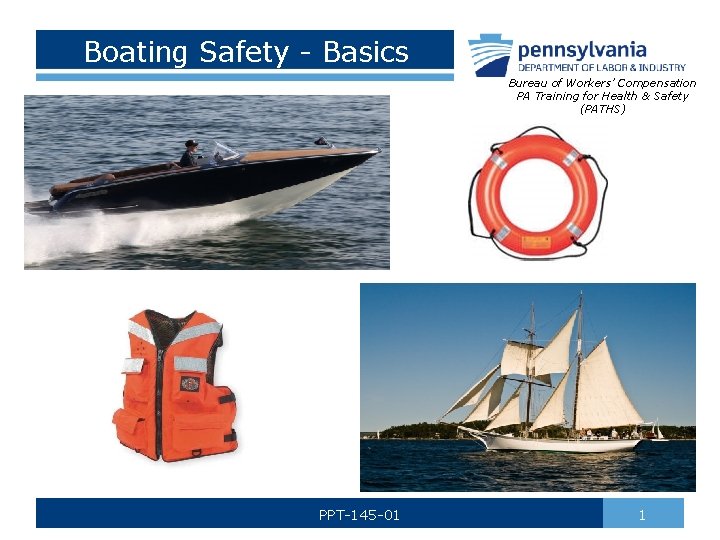 Boating Safety - Basics Bureau of Workers’ Compensation PA Training for Health & Safety