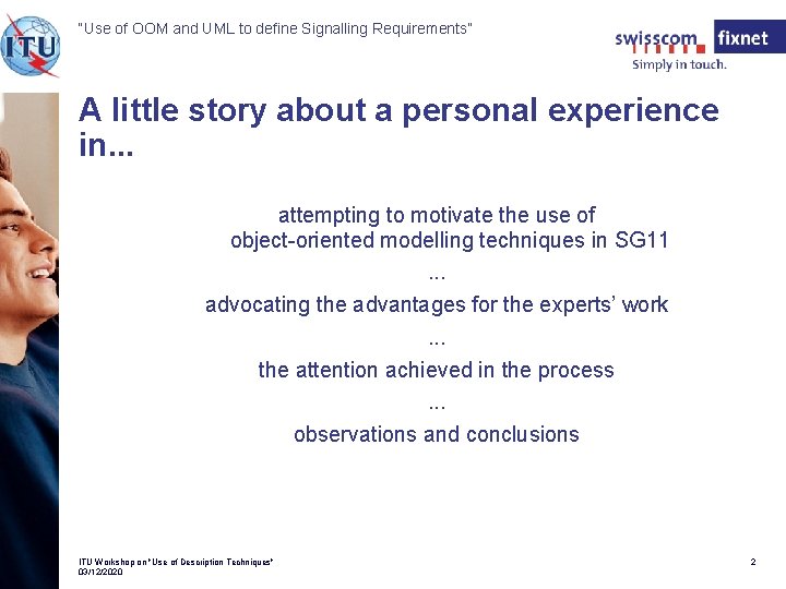 “Use of OOM and UML to define Signalling Requirements” A little story about a