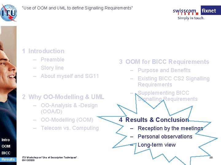 “Use of OOM and UML to define Signalling Requirements” 1 Introduction – Preamble –