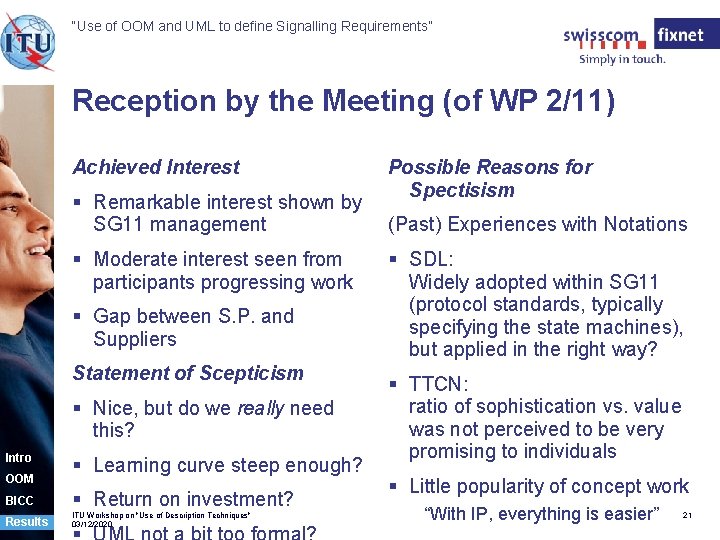 “Use of OOM and UML to define Signalling Requirements” Reception by the Meeting (of