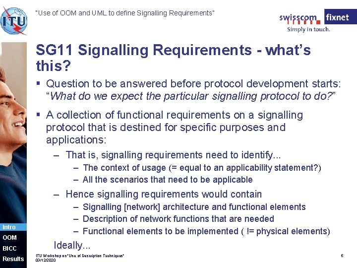 “Use of OOM and UML to define Signalling Requirements” SG 11 Signalling Requirements -