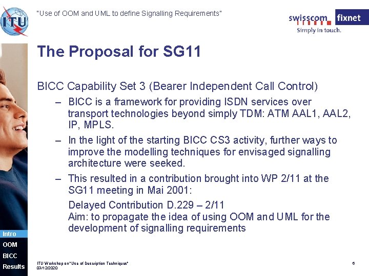 “Use of OOM and UML to define Signalling Requirements” The Proposal for SG 11