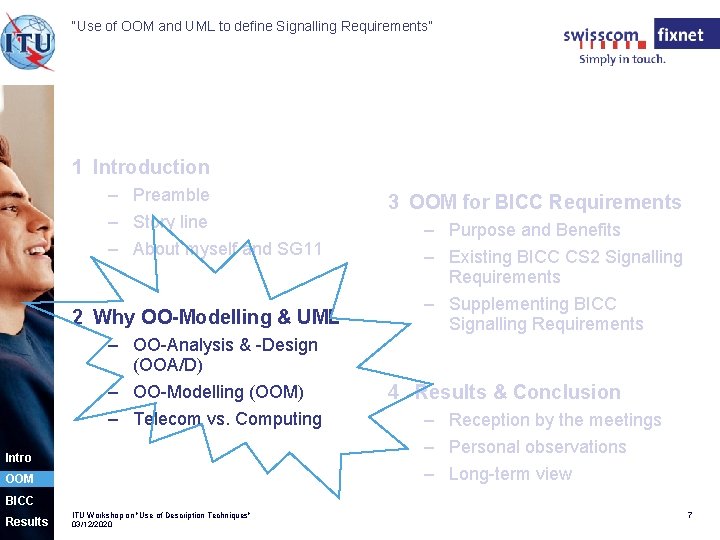“Use of OOM and UML to define Signalling Requirements” 1 Introduction – Preamble –