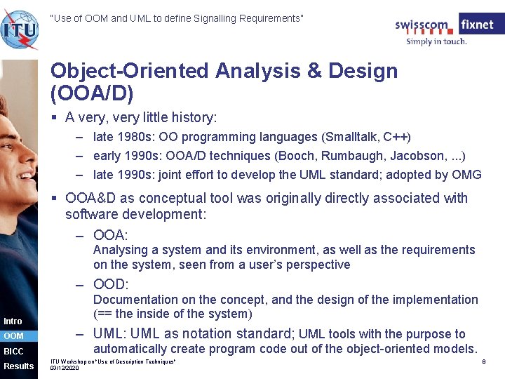 “Use of OOM and UML to define Signalling Requirements” Object-Oriented Analysis & Design (OOA/D)