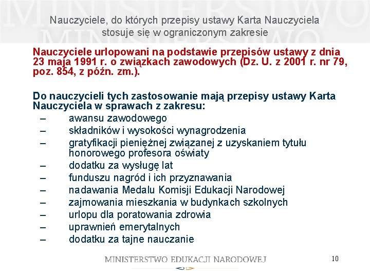 Nauczyciele, do których przepisy ustawy Karta Nauczyciela stosuje się w ograniczonym zakresie Nauczyciele urlopowani