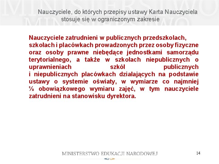  Nauczyciele, do których przepisy ustawy Karta Nauczyciela stosuje się w ograniczonym zakresie Nauczyciele