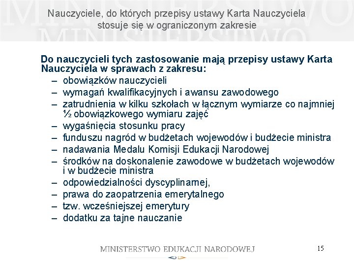 Nauczyciele, do których przepisy ustawy Karta Nauczyciela stosuje się w ograniczonym zakresie Do nauczycieli