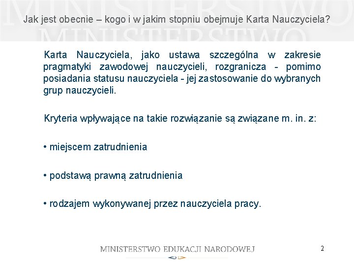 Jak jest obecnie – kogo i w jakim stopniu obejmuje Karta Nauczyciela? Karta Nauczyciela,