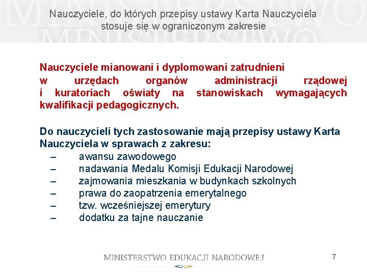 Nauczyciele, do których przepisy ustawy Karta Nauczyciela stosuje się w ograniczonym zakresie Nauczyciele mianowani