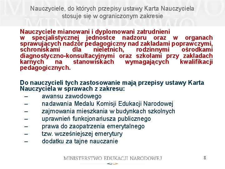 Nauczyciele, do których przepisy ustawy Karta Nauczyciela stosuje się w ograniczonym zakresie Nauczyciele mianowani Nauczyciele, do których przepisy ustawy Karta Nauczyciela stosuje się w ograniczonym zakresie Nauczyciele mianowani