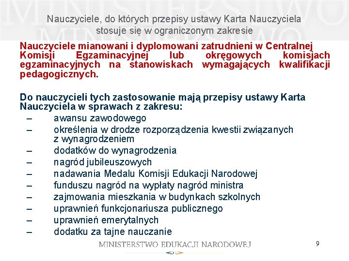 Nauczyciele, do których przepisy ustawy Karta Nauczyciela stosuje się w ograniczonym zakresie Nauczyciele mianowani