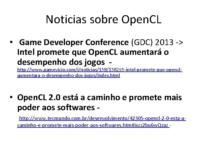Noticias sobre Open. CL • Game Developer Conference (GDC) 2013 -> Intel promete que