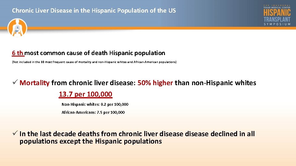 Chronic Liver Disease in the Hispanic Population of the US 6 th most common