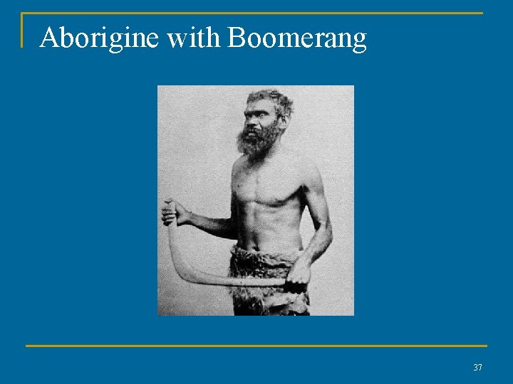 Aborigine with Boomerang 37 