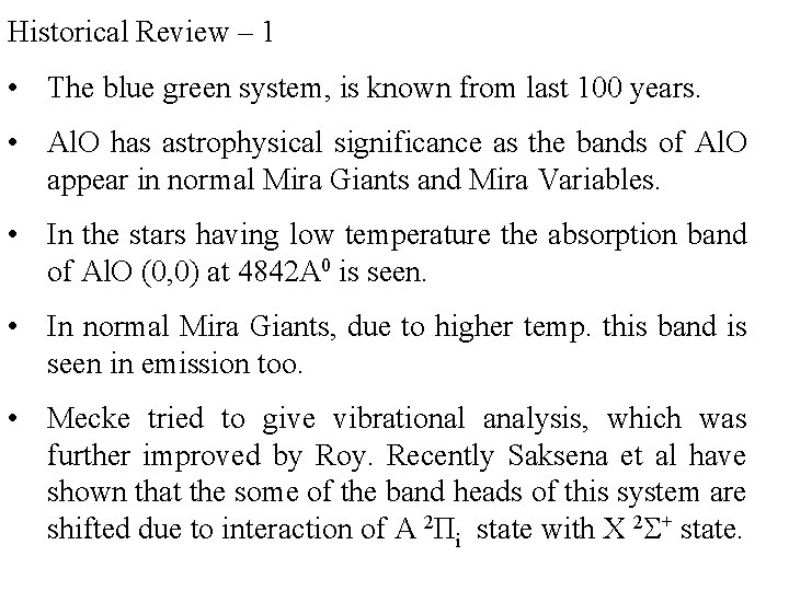 Historical Review – 1 • The blue green system, is known from last 100