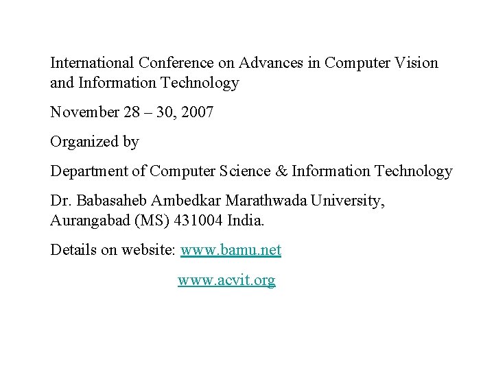 International Conference on Advances in Computer Vision and Information Technology November 28 – 30,