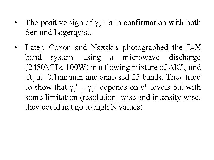  • The positive sign of v" is in confirmation with both Sen and