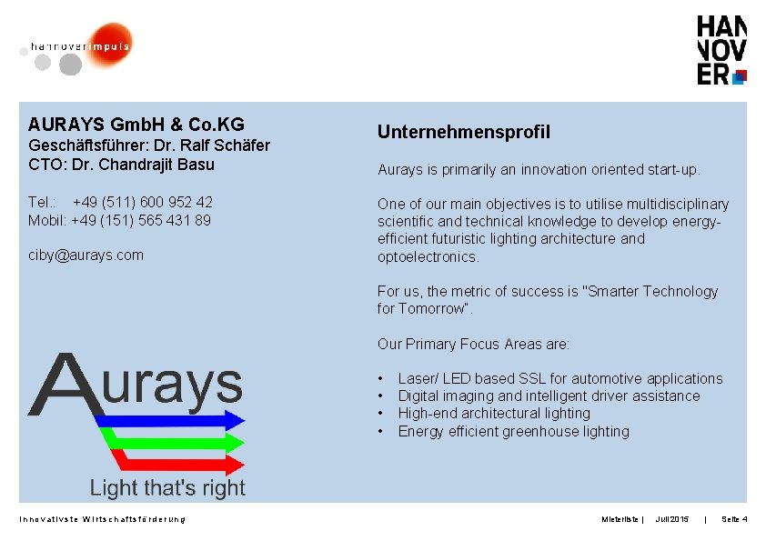 AURAYS Gmb. H & Co. KG Geschäftsführer: Dr. Ralf Schäfer CTO: Dr. Chandrajit Basu