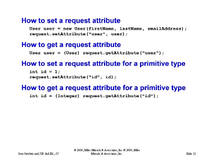 Java Servlets and JSP 2 nd Ed. , C 7 © 2008, Mike Murach