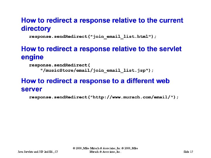 Java Servlets and JSP 2 nd Ed. , C 7 © 2008, Mike Murach