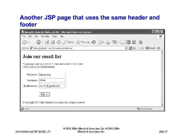 Java Servlets and JSP 2 nd Ed. , C 7 © 2008, Mike Murach