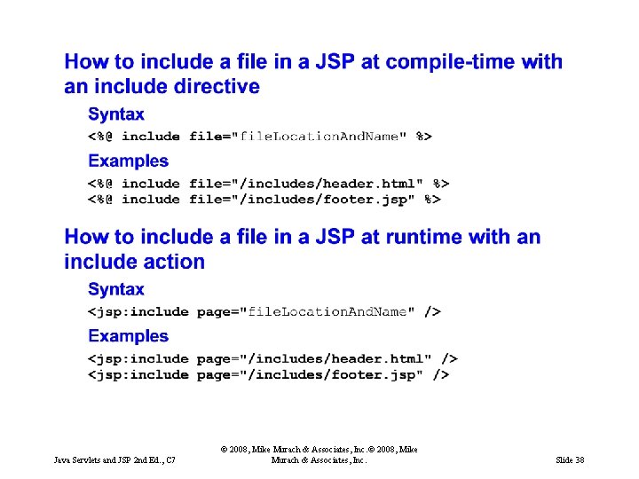 Java Servlets and JSP 2 nd Ed. , C 7 © 2008, Mike Murach