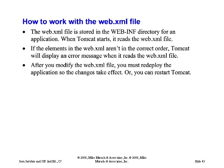 Java Servlets and JSP 2 nd Ed. , C 7 © 2008, Mike Murach