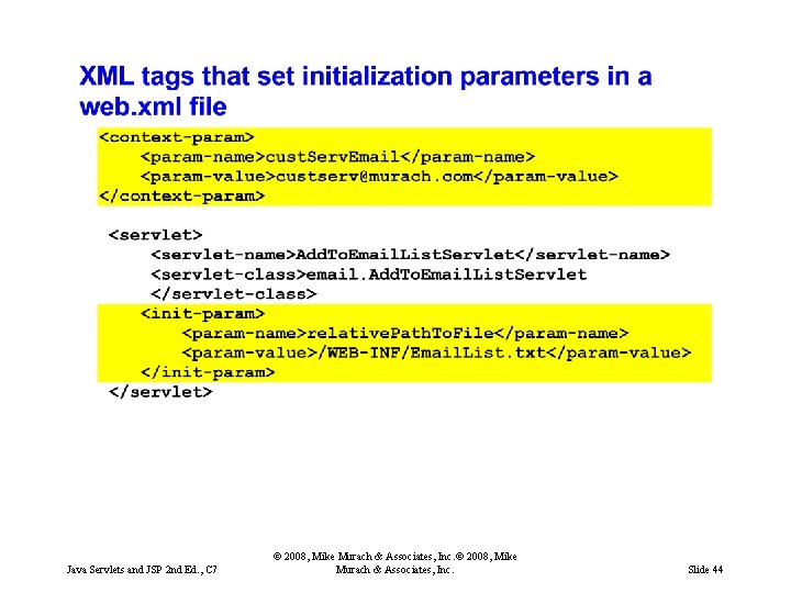 Java Servlets and JSP 2 nd Ed. , C 7 © 2008, Mike Murach