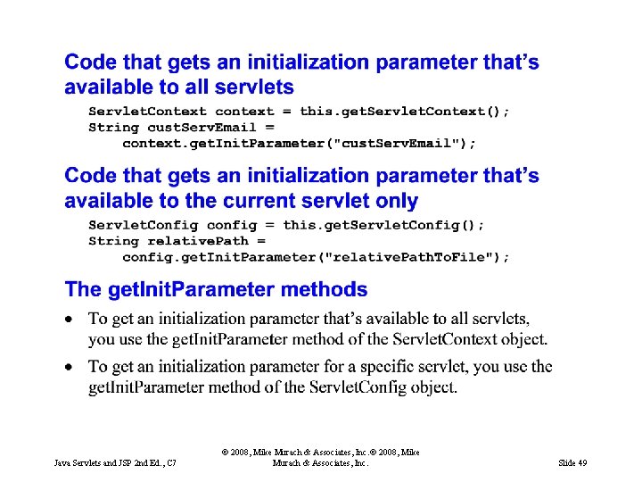 Java Servlets and JSP 2 nd Ed. , C 7 © 2008, Mike Murach