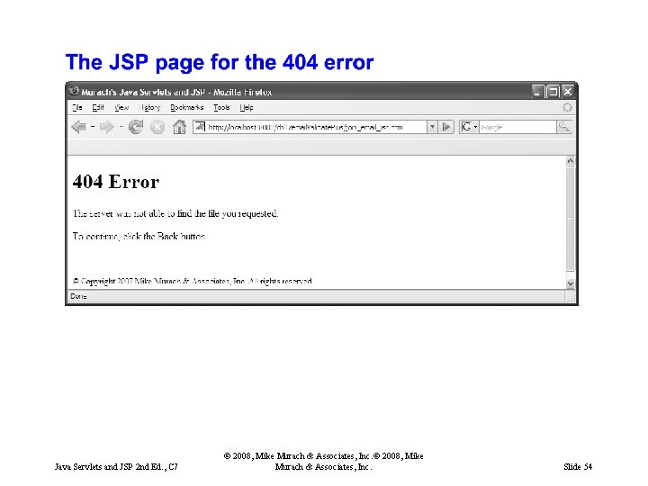 Java Servlets and JSP 2 nd Ed. , C 7 © 2008, Mike Murach