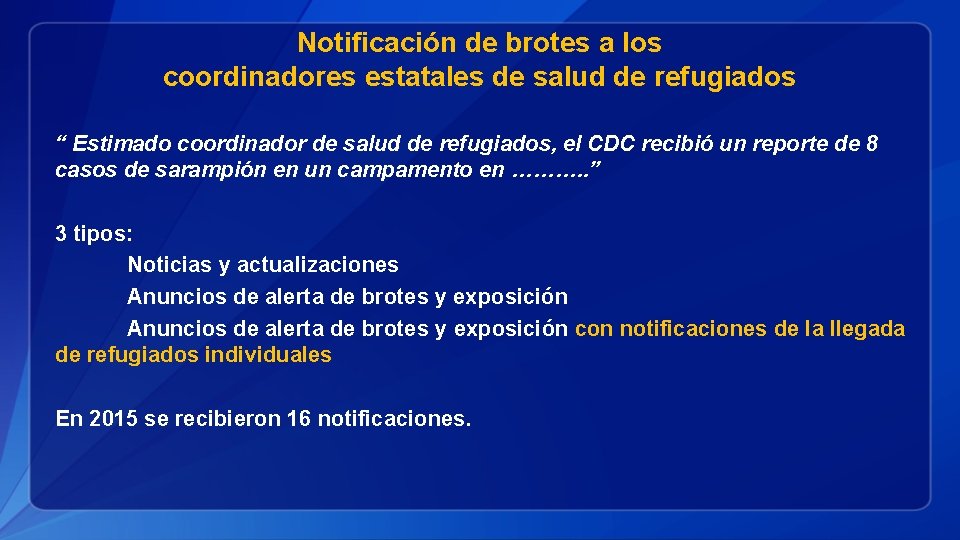 Notificación de brotes a los coordinadores estatales de salud de refugiados “ Estimado coordinador