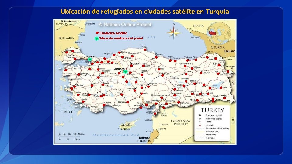 Ubicación de refugiados en ciudades satélite en Turquía Ciudades satélite Sitios de médicos del