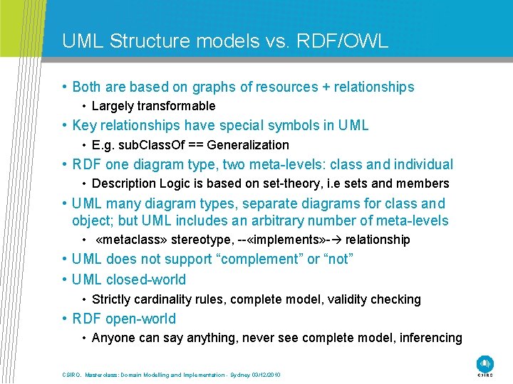 UML Structure models vs. RDF/OWL • Both are based on graphs of resources +