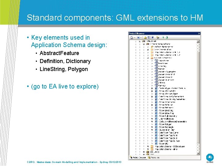 Standard components: GML extensions to HM • Key elements used in Application Schema design: