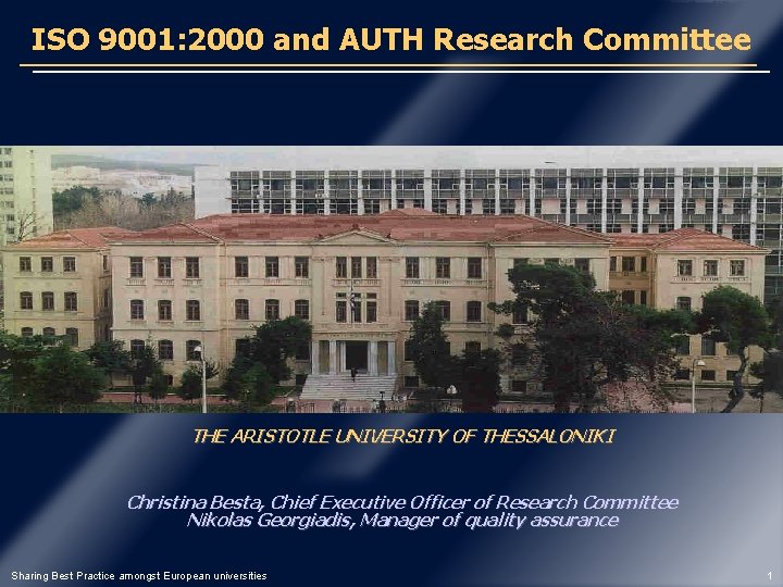 ISO 9001: 2000 and AUTH Research Committee THE ARISTOTLE UNIVERSITY OF THESSALONIKI Christina Besta,