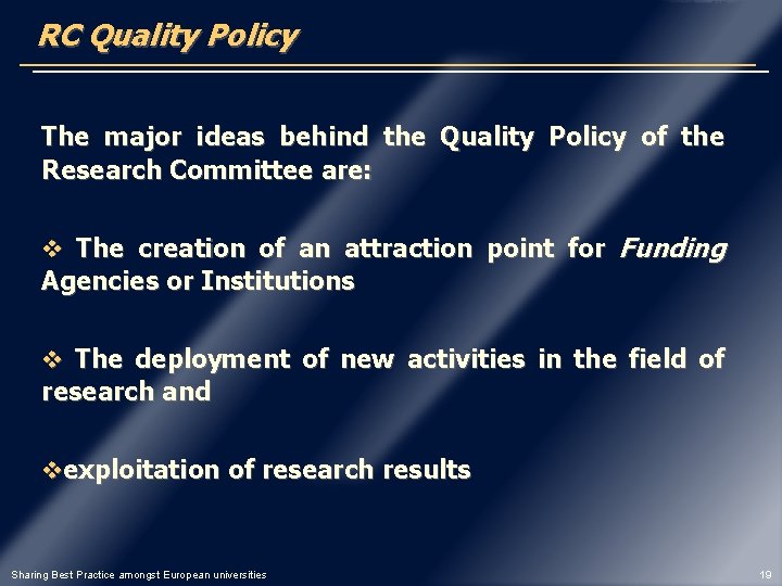 RC Quality Policy The major ideas behind the Quality Policy of the Research Committee