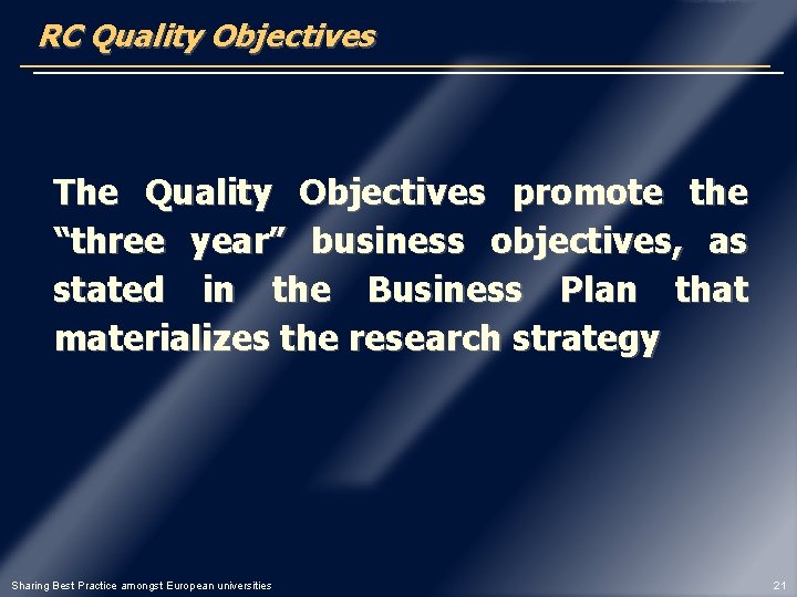 RC Quality Objectives The Quality Objectives promote the “three year” business objectives, as stated